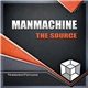 ManMachine - The Source